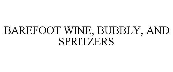  BAREFOOT WINE, BUBBLY, AND SPRITZERS