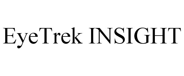 Trademark Logo EYETREK INSIGHT