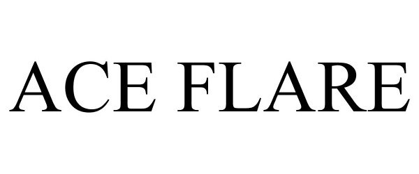 Trademark Logo ACE FLARE