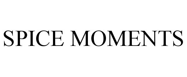 Trademark Logo SPICE MOMENTS