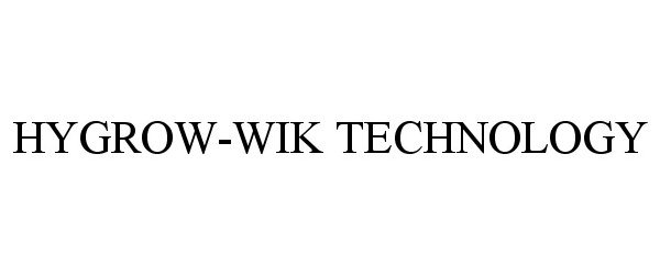  HYGROW-WIK TECHNOLOGY