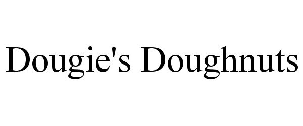 Trademark Logo DOUGIE'S DOUGHNUTS