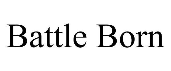 Trademark Logo BATTLE BORN