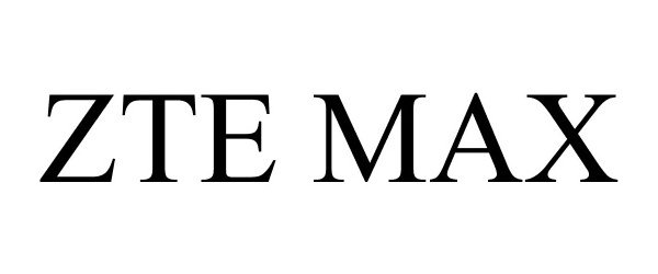 Trademark Logo ZTE MAX