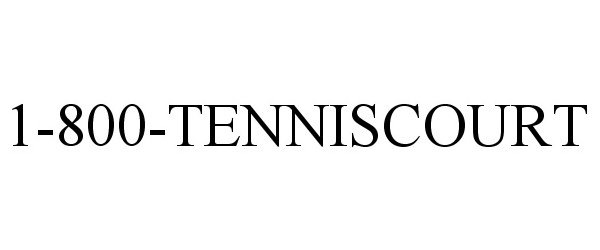 Trademark Logo 1-800-TENNISCOURT