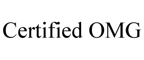 Trademark Logo CERTIFIED OMG