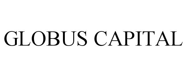 Trademark Logo GLOBUS CAPITAL