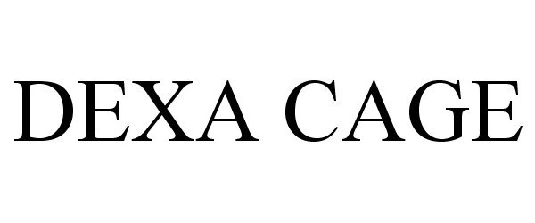 Trademark Logo DEXA CAGE