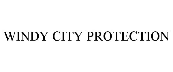  WINDY CITY PROTECTION