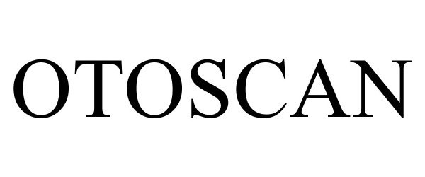 Trademark Logo OTOSCAN