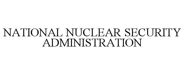 Trademark Logo NATIONAL NUCLEAR SECURITY ADMINISTRATION