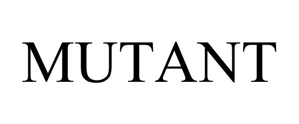 Trademark Logo MUTANT