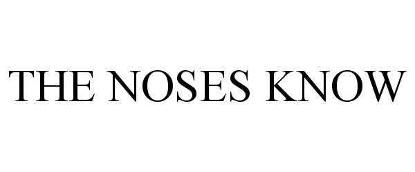  THE NOSES KNOW