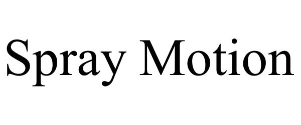 Trademark Logo SPRAY MOTION