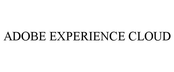 ADOBE EXPERIENCE CLOUD