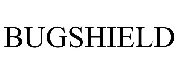 Trademark Logo BUGSHIELD