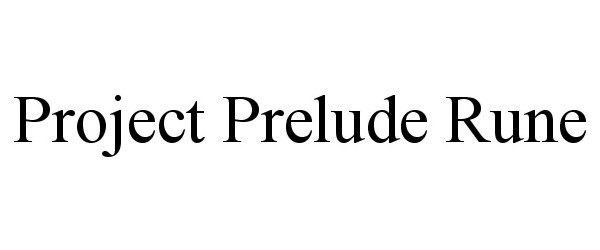 Trademark Logo PROJECT PRELUDE RUNE