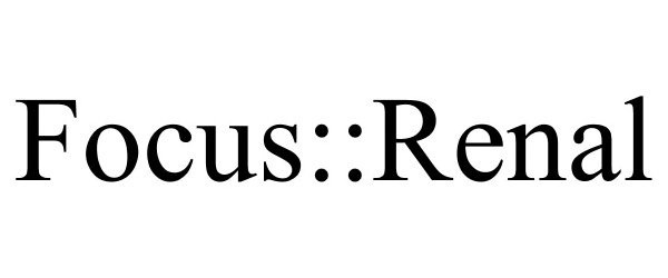 Trademark Logo FOCUS::RENAL