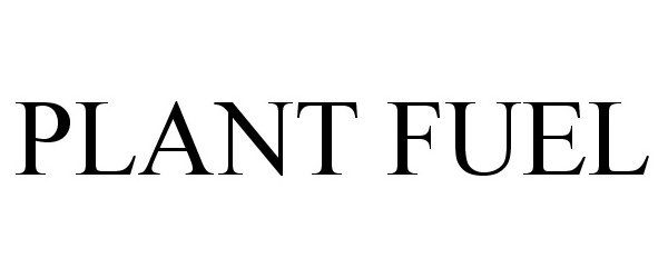 Trademark Logo PLANTFUEL
