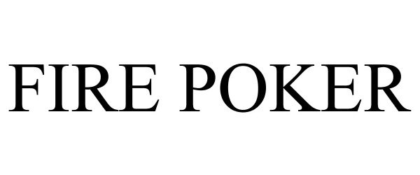 Trademark Logo FIRE POKER