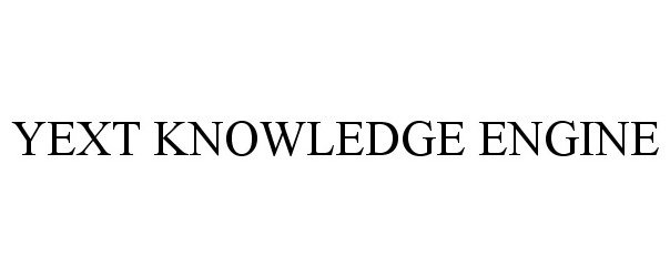 Trademark Logo YEXT KNOWLEDGE ENGINE