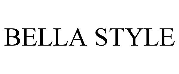 Trademark Logo BELLA STYLE