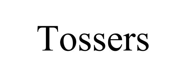  TOSSERS
