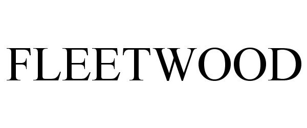 Trademark Logo FLEETWOOD