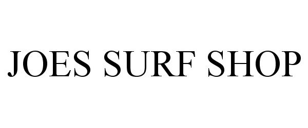 Trademark Logo JOES SURF SHOP