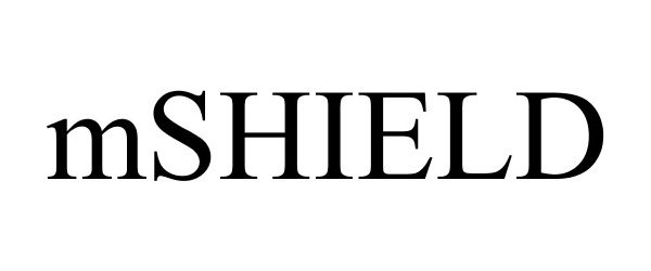 Trademark Logo MSHIELD