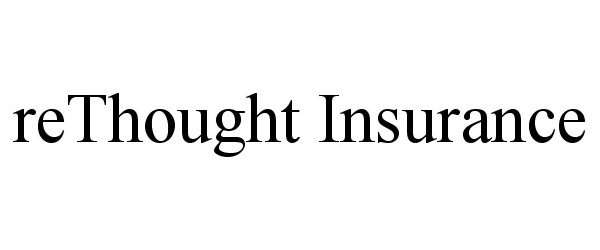 Trademark Logo RETHOUGHT INSURANCE