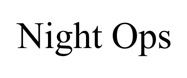 Trademark Logo NIGHT OPS
