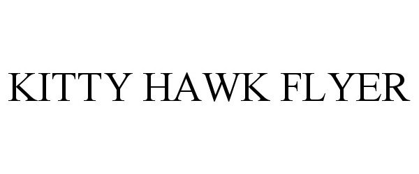  KITTY HAWK FLYER