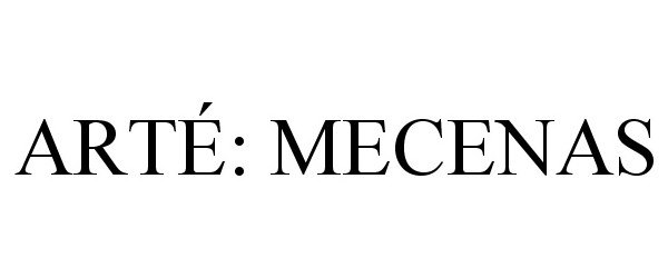 Trademark Logo ARTÉ: MECENAS