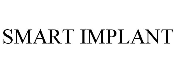 Trademark Logo SMART IMPLANT
