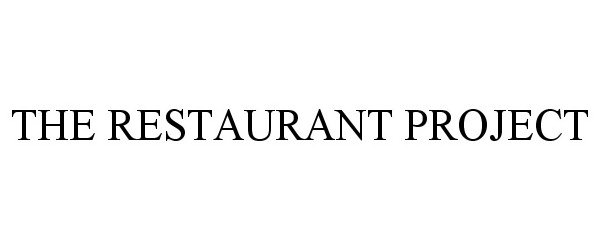  THE RESTAURANT PROJECT