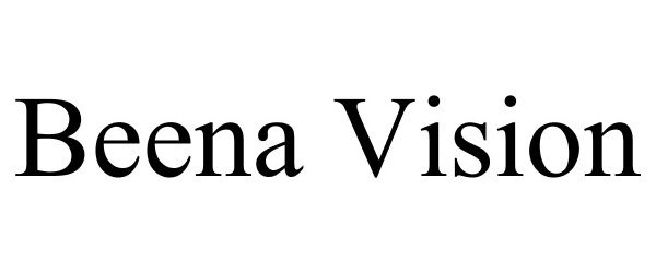 Trademark Logo BEENA VISION