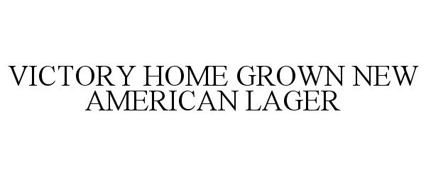  VICTORY HOME GROWN NEW AMERICAN LAGER
