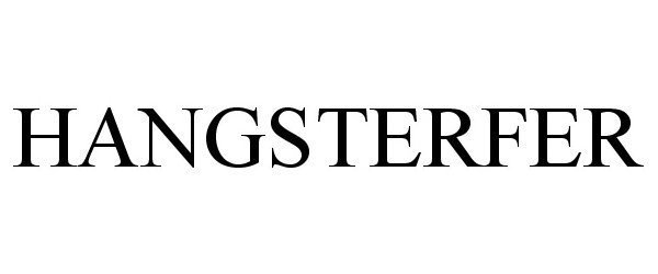 Trademark Logo HANGSTERFER