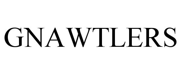 Trademark Logo GNAWTLERS