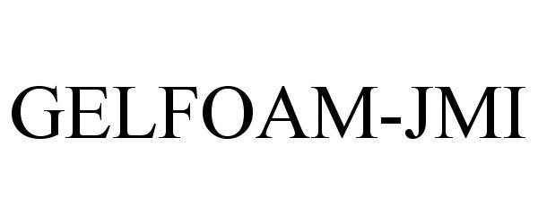 Trademark Logo GELFOAM-JMI