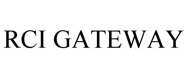 Trademark Logo RCI GATEWAY