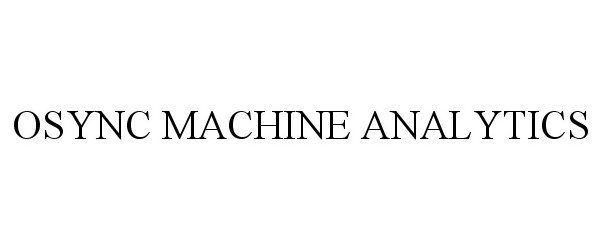  OSYNC MACHINE ANALYTICS