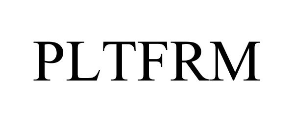 Trademark Logo PLTFRM
