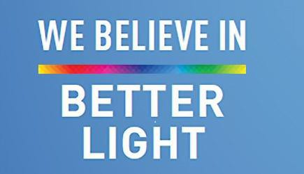  WE BELIEVE IN BETTER LIGHT