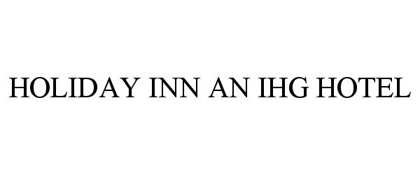  HOLIDAY INN AN IHG HOTEL