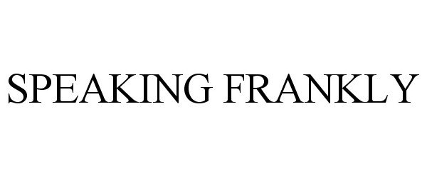 Trademark Logo SPEAKING FRANKLY