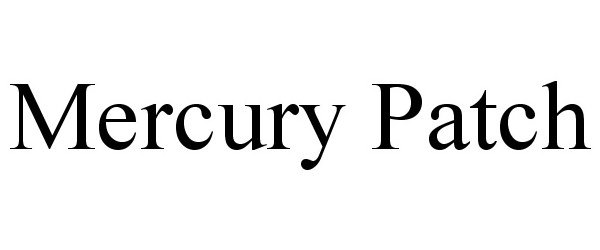 Trademark Logo MERCURY PATCH