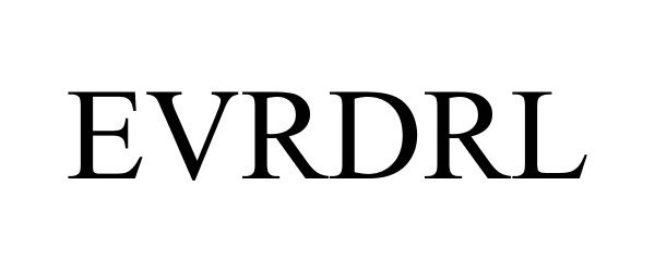 Trademark Logo EVRDRL