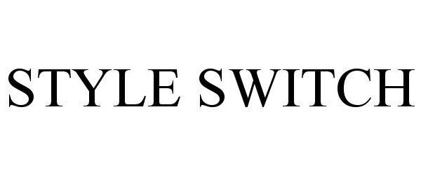 Trademark Logo STYLE SWITCH